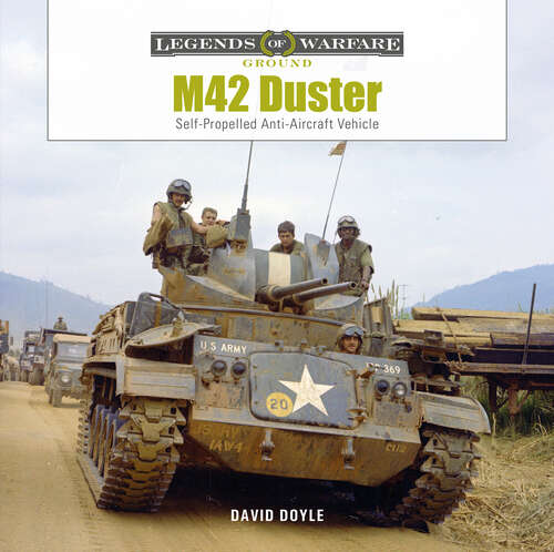 Book cover of M42 Duster: Self-Propelled Anti-Aircraft Vehicle