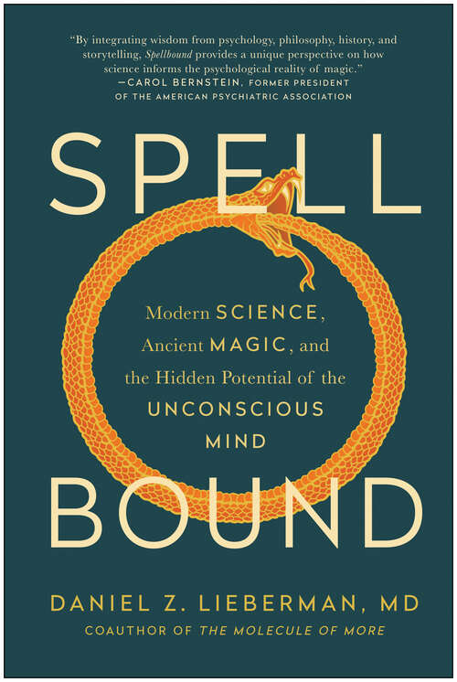 Book cover of Spellbound: Modern Science, Ancient Magic, and the Hidden Potential of the Unconscious Mind