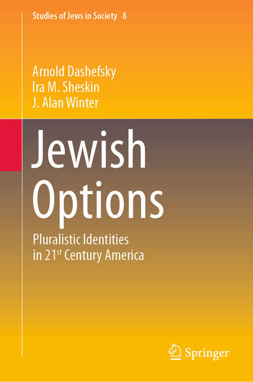 Book cover of Jewish Options: Pluralistic Identities in 21st Century America (2024) (Studies of Jews in Society #8)