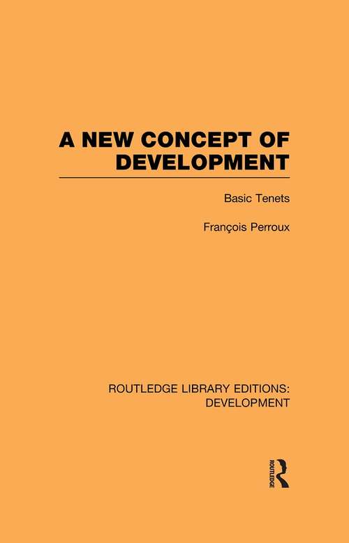 Book cover of A New Concept of Development: Basic Tenets (Routledge Library Editions: Development)