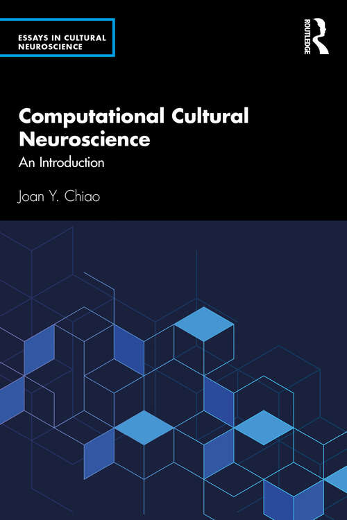 Book cover of Computational Cultural Neuroscience: An Introduction (Essays in Cultural Neuroscience)