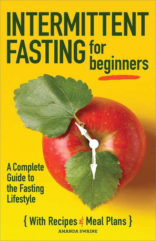 Book cover of Intermittent Fasting for Beginners: A Complete Guide to the Fasting Lifestyle