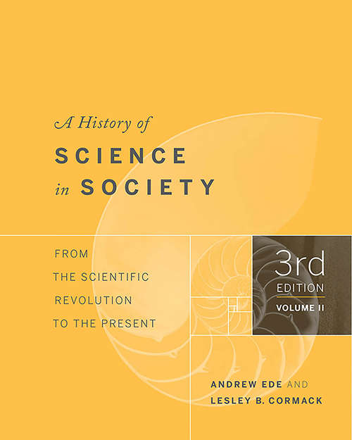 Book cover of A History of Science in Society, Volume II: From the Scientific Revolution to the Present, Third Edition