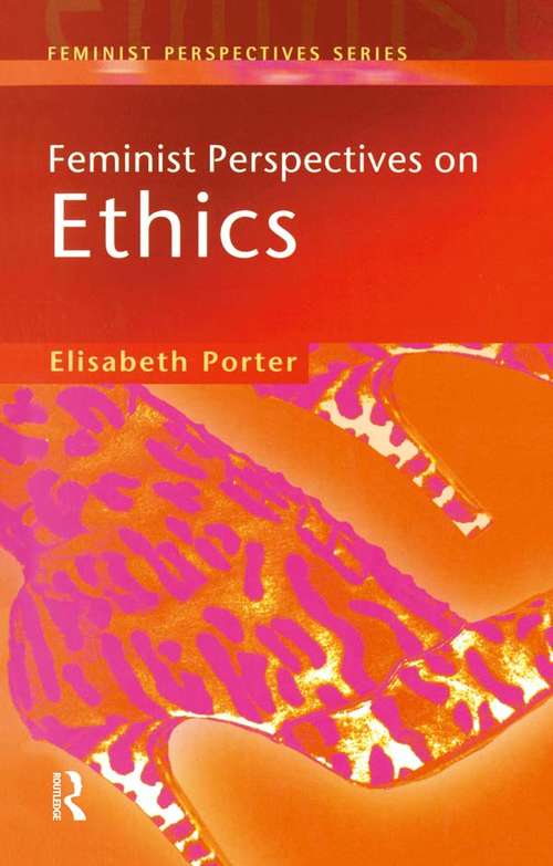 Book cover of Feminist Perspectives on Ethics (Feminist Perspectives)