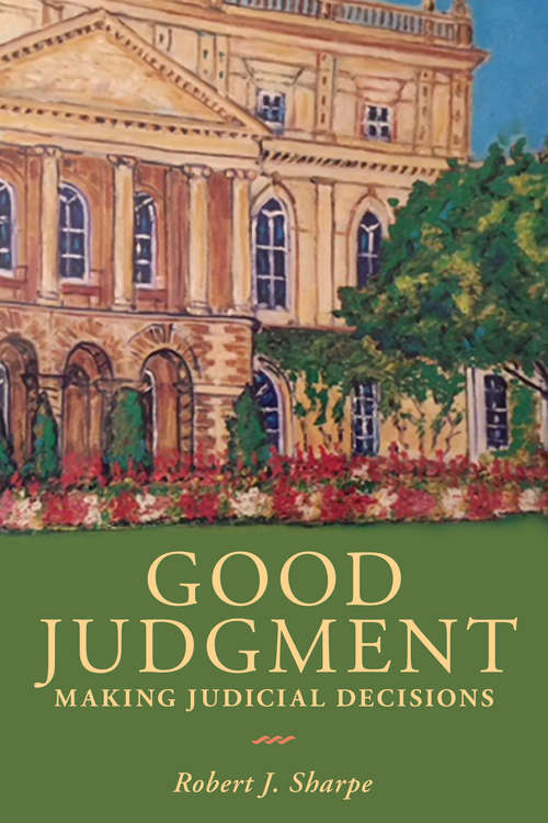 Book cover of Good Judgment: Making Judicial Decisions