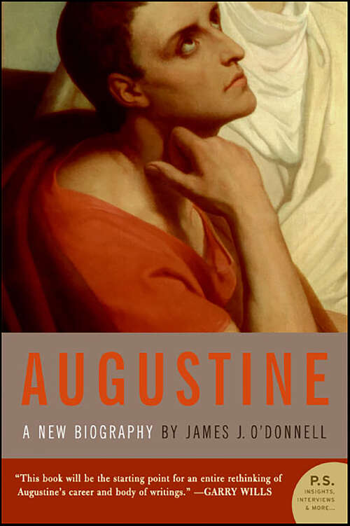 Book cover of Augustine: A New Biography