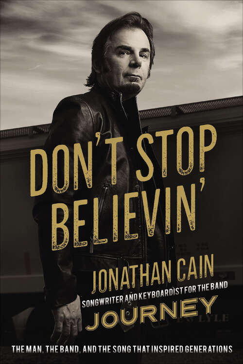 Book cover of Don't Stop Believin': The Man, the Band, and the Song that Inspired Generations (5 Finger Ser.)
