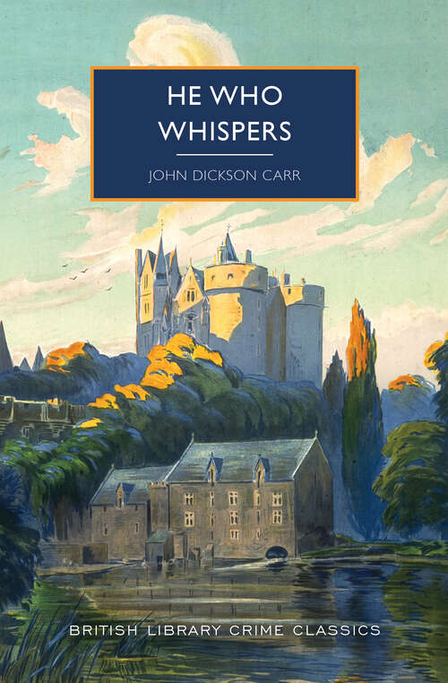 Book cover of He Who Whispers (British Library Crime Classics)