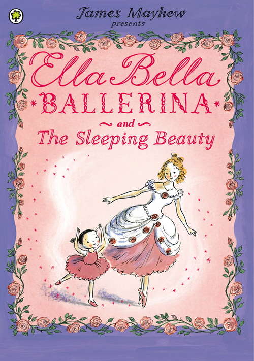 Book cover of Ella Bella Ballerina and the Sleeping Beauty (Ella Bella Ballerina #1)