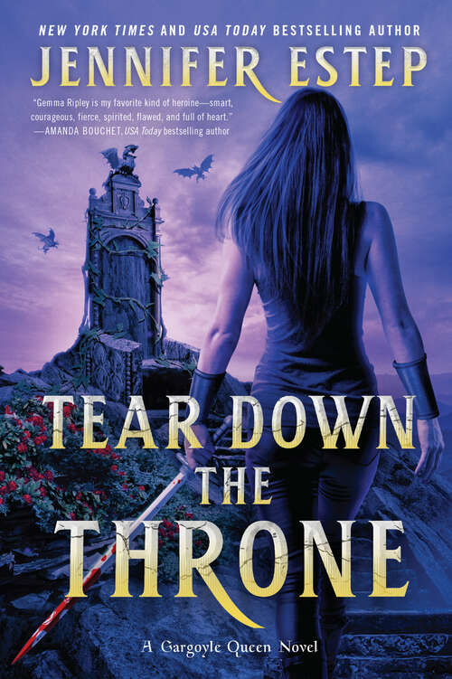 Book cover of Tear Down the Throne: A Novel (A Gargoyle Queen Novel #2)