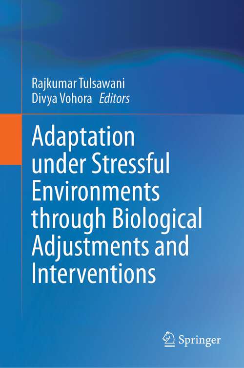 Book cover of Adaptation under Stressful Environments through Biological Adjustments and Interventions (1st ed. 2023)