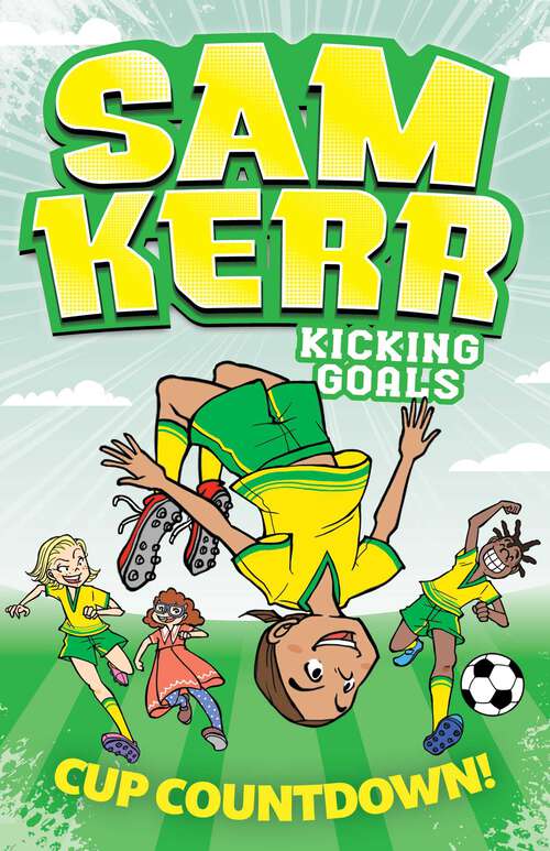 Book cover of Cup Countdown! (Sam Kerr: Kicking Goals #5)