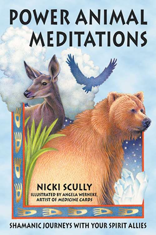 Book cover of Power Animal Meditations: Shamanic Journeys with Your Spirit Allies