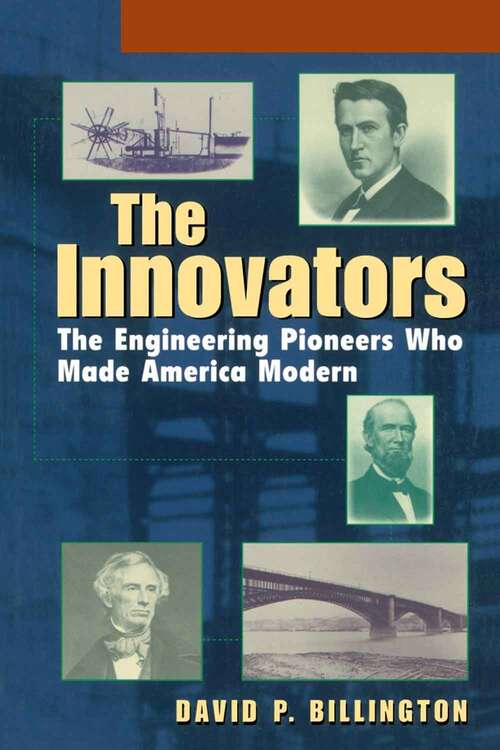 Book cover of The Innovators, Trade: The Engineering Pioneers Who Transformed America (Wiley Popular Science)