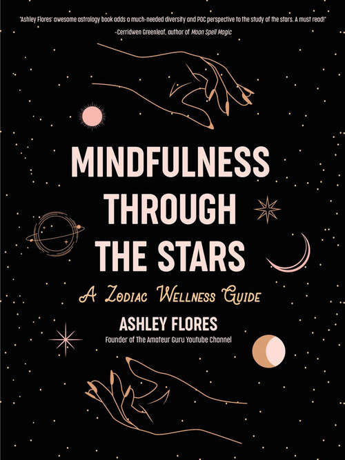 Book cover of Mindfulness Through the Stars: A Zodiac Wellness Guide