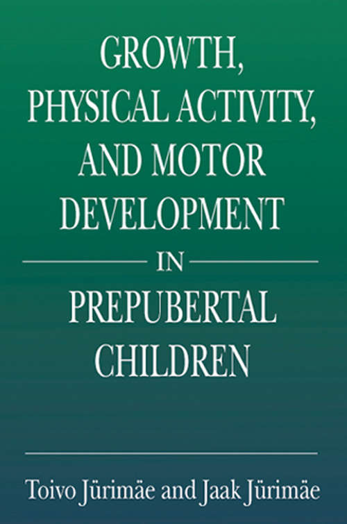 Book cover of Growth, Physical Activity, and Motor Development in Prepubertal Children