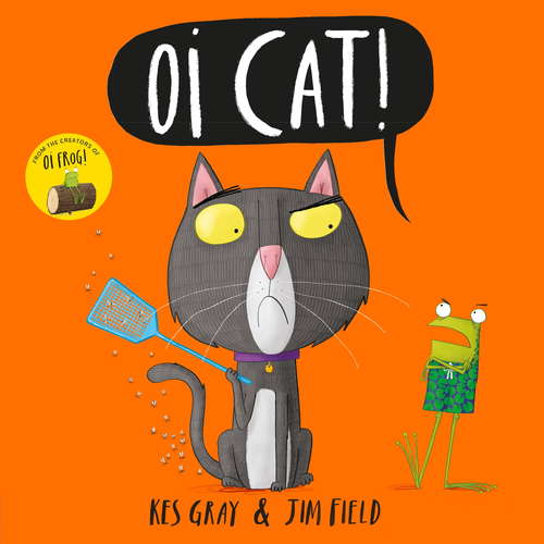 Book cover of Oi Cat! (Oi Frog and Friends #3)