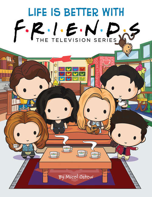 Book cover of Life is Better with Friends (The Official Friends Picture book eBook)