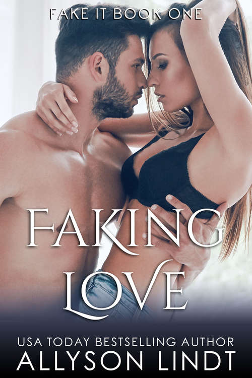 Book cover of Faking Love (Fake It #2)