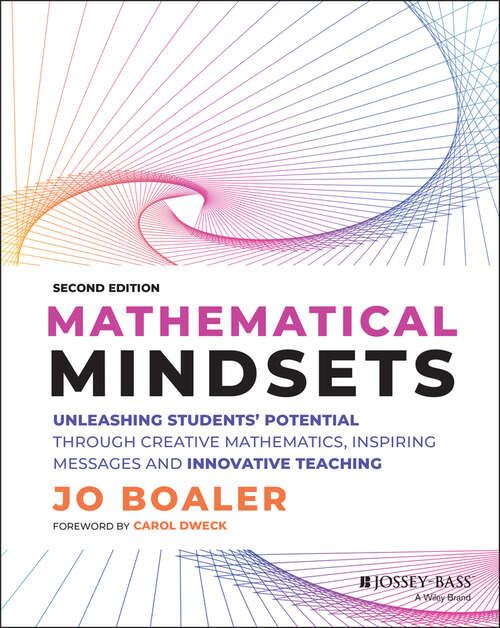 Book cover of Mathematical Mindsets: Unleashing Students' Potential through Creative Mathematics, Inspiring Messages and Innovative Teaching (2)