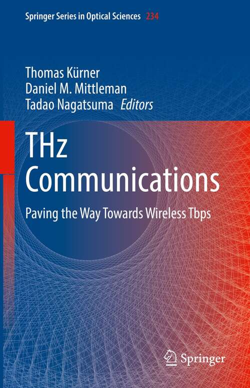 Book cover of THz Communications: Paving the Way Towards Wireless Tbps (1st ed. 2022) (Springer Series in Optical Sciences #234)