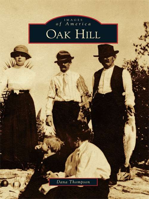 Book cover of Oak Hill (Images of America)