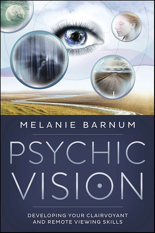 Book cover of Psychic Vision: Developing Your Clairvoyant and Remote Viewing Skills