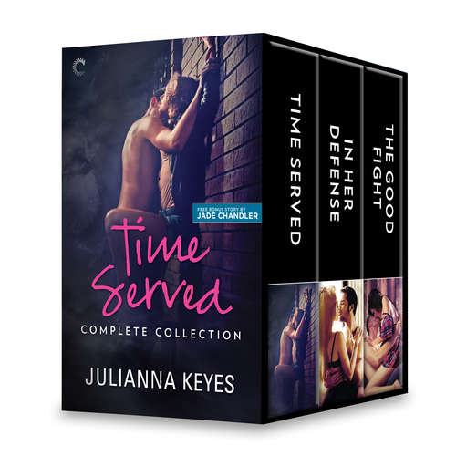 Book cover of Time Served Complete Collection: Time Served\In Her Defense\The Good Fight\Bail Out (Time Served)