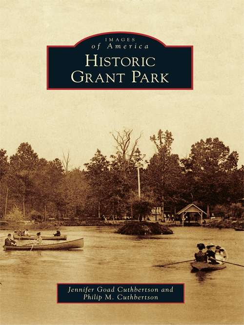 Book cover of Historic Grant Park (Images of America)