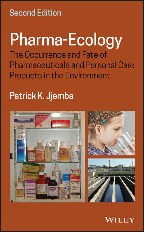 Book cover of Pharma-Ecology: The Occurrence and Fate of Pharmaceuticals and Personal Care Products in the Environment