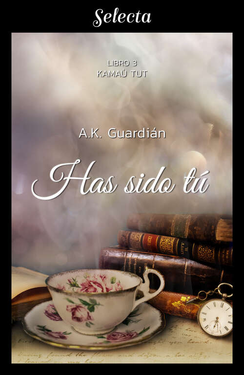 Book cover of Has sido tú (Kamaù tut 3) (Kamaù tut: Volumen 3)