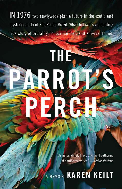 Book cover of The Parrot's Perch: A Memoir