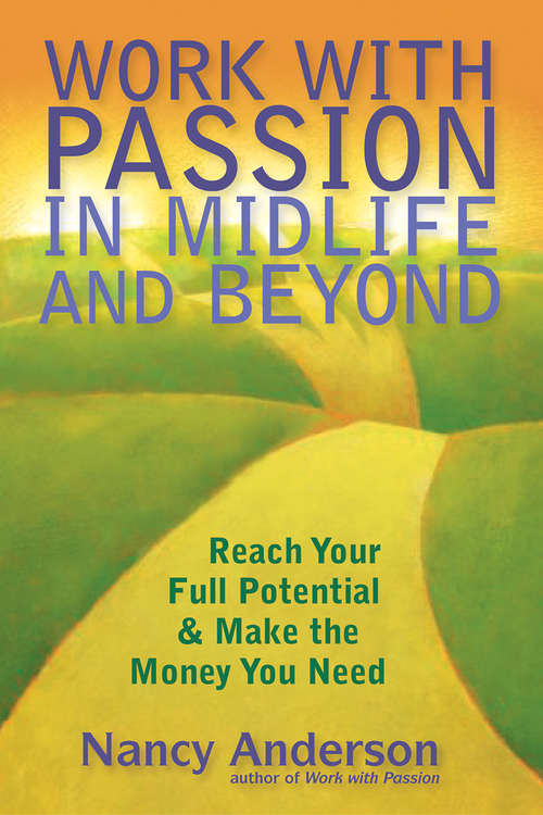 Book cover of Work with Passion in Midlife and Beyond