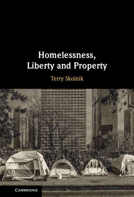 Book cover of Homelessness, Liberty and Property