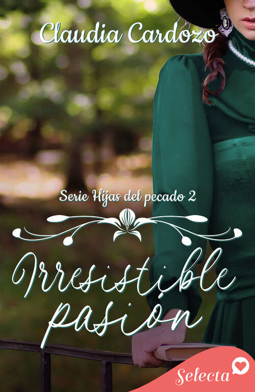 Book cover of Irresistible pasión (Hijas del pecado: Volumen 2)