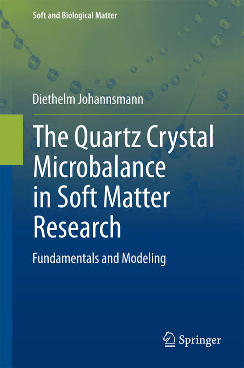 Book cover of The Quartz Crystal Microbalance in Soft Matter Research