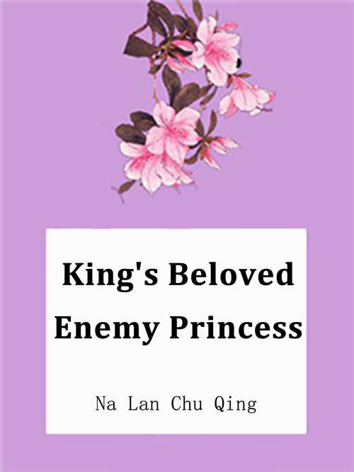 Book cover of King's Beloved Enemy Princess: Volume 1 (Volume 1 #1)