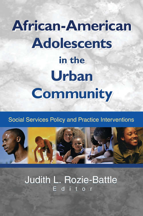 Book cover of African-American Adolescents in the Urban Community: Social Services Policy and Practice Interventions