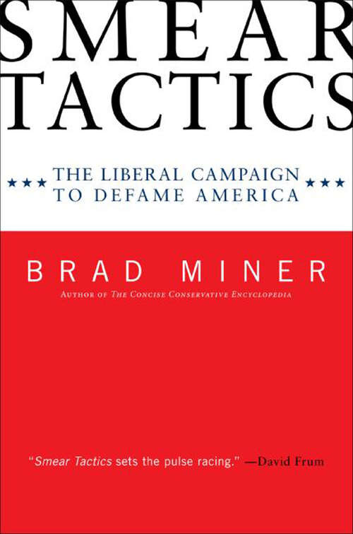 Book cover of Smear Tactics: The Liberal Campaign to Defame America