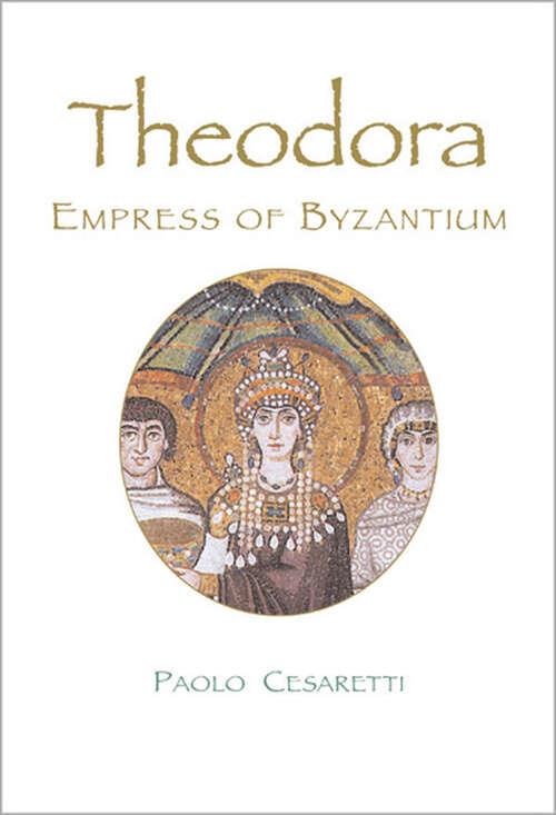 Book cover of Theodora: Empress of Byzantium