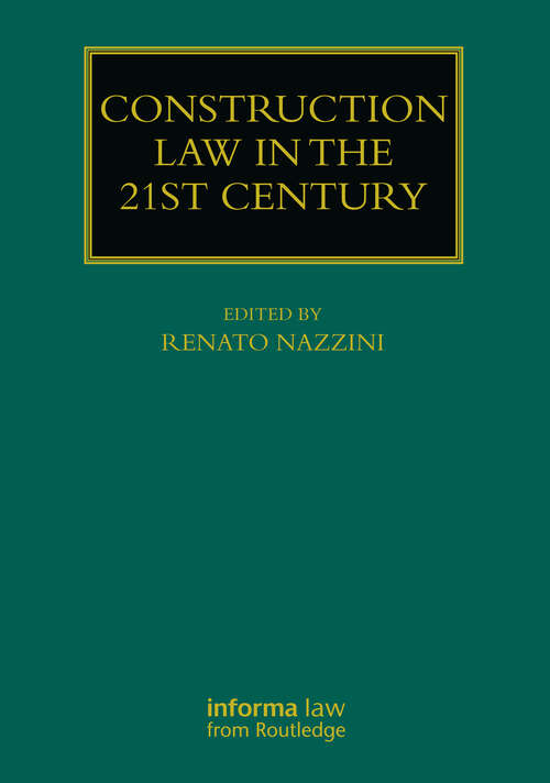 Book cover of Construction Law in the 21st Century (Construction Practice Series)