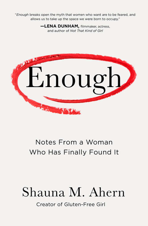 Book cover of Enough: Notes From a Woman Who Has Finally Found It