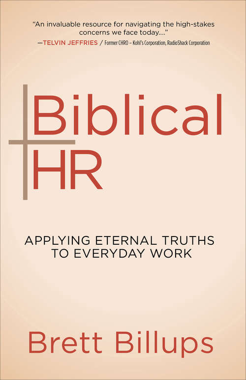Book cover of Biblical HR: Applying Eternal Truths to Everyday Work