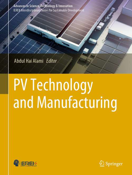 Book cover of PV Technology and Manufacturing (1st ed. 2023) (Advances in Science, Technology & Innovation)