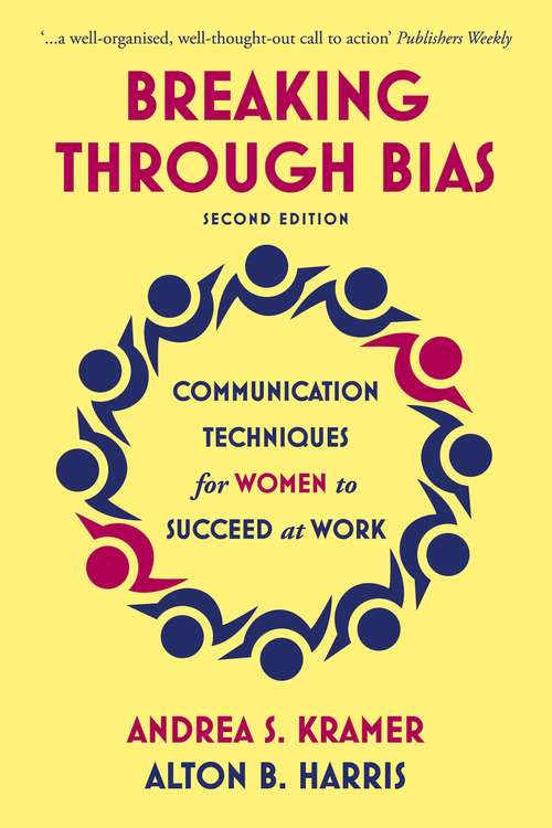 Book cover of Breaking Through Bias: Communication Techniques for Women to Succeed at Work
