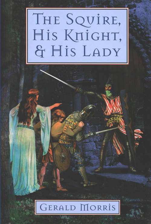 Book cover of The Squire, His Knight, and His Lady (The Squire's Tales #2)