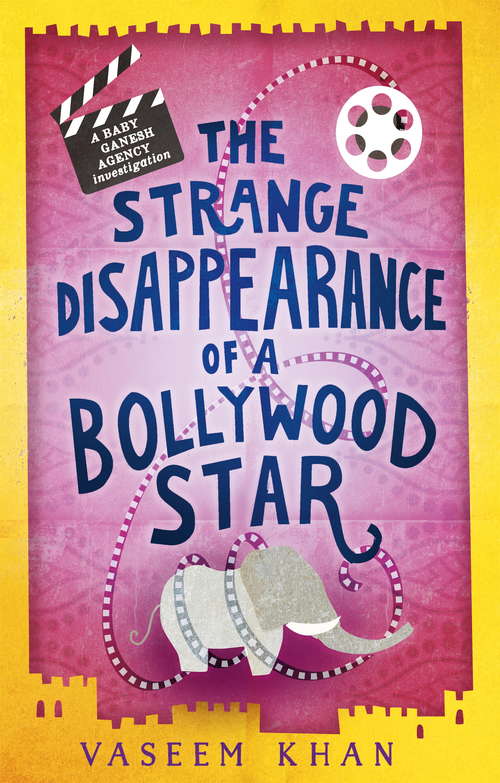 Book cover of The Strange Disappearance of a Bollywood Star: Baby Ganesh Agency Book 3 (Baby Ganesh series #3)