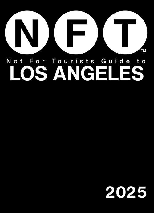 Book cover of Not For Tourists Guide to Los Angeles 2025 (Not For Tourists)