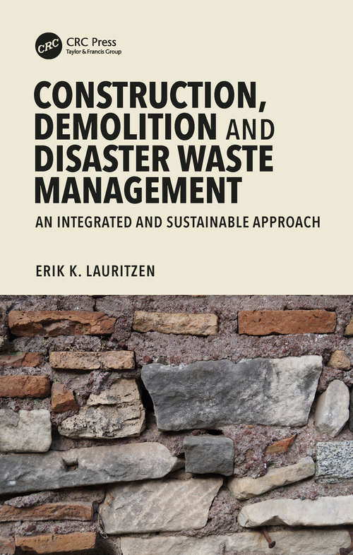 Book cover of Construction, Demolition and Disaster Waste Management: An Integrated and Sustainable Approach