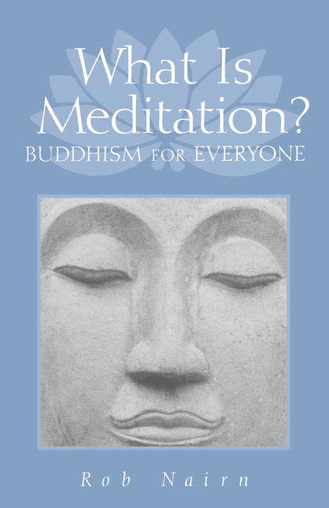 Book cover of What Is Meditation?: Buddhism for Everyone